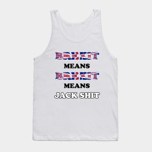 Brexit means Brexit Tank Top